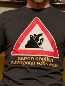 Here Be Dragons T-Shirt: Aaron English European Tour