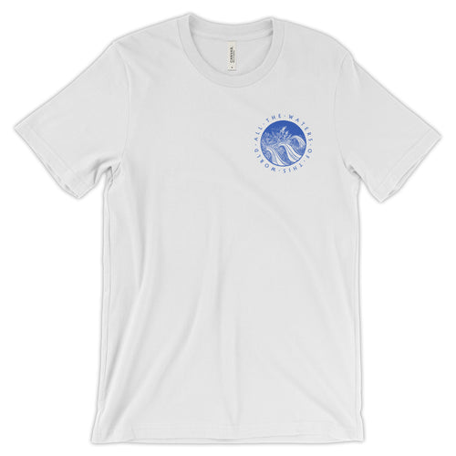 All the Waters of This World T-Shirt